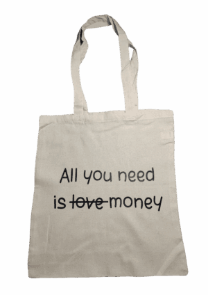 Tote bag de algodón ecológico "All you need is ̶l̶o̶v̶e̶ money"